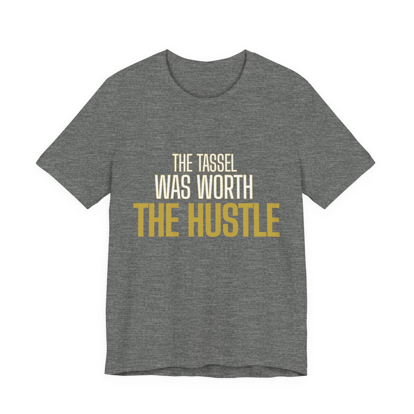 The Tassel Was Worth The Hustle graduation tee in deep heather — gold text graphic — streetwear graduation photoshoot outfit
