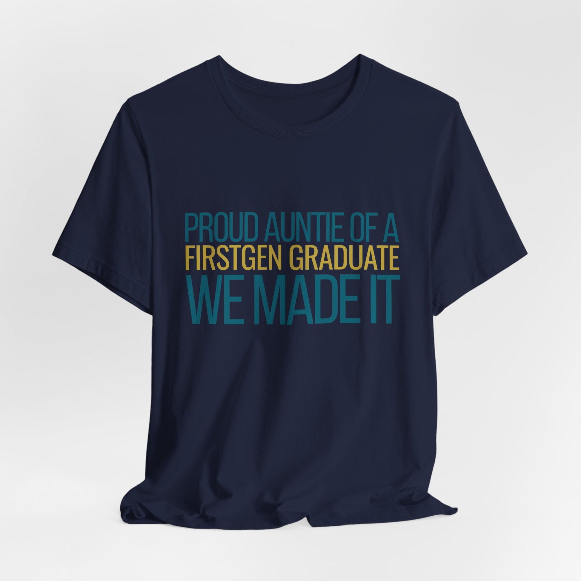 Proud Auntie First Gen Graduate navy tee showing relaxed drop fit and drape