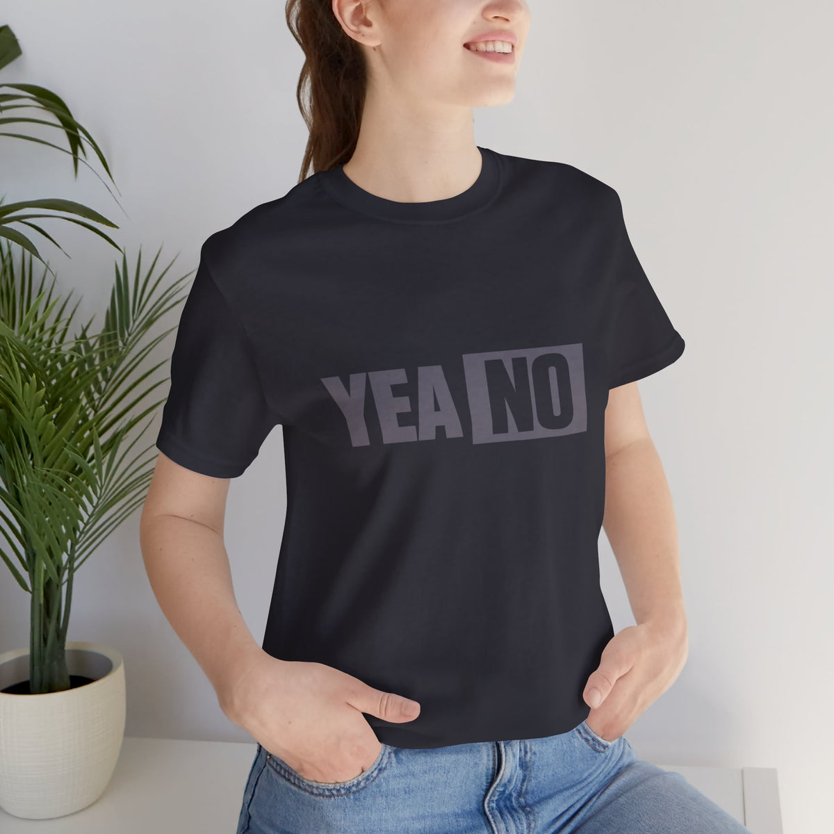 YEA NO Graphic Tee – Funny Sarcastic Statement T-Shirt