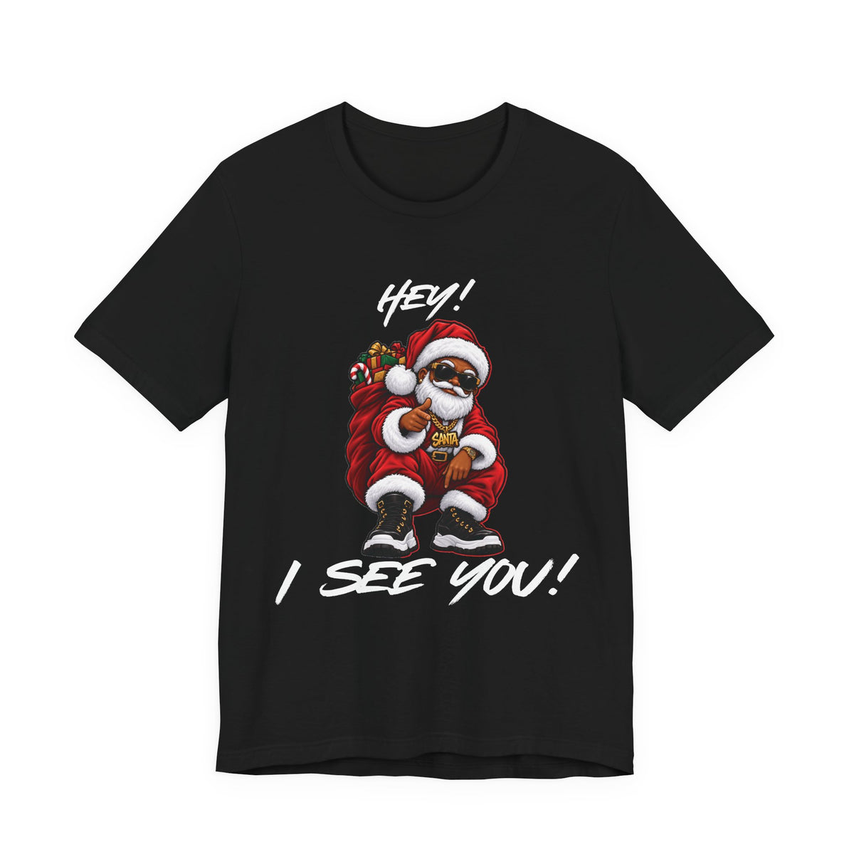 Black Christmas t-shirt featuring Santa in sunglasses pointing outward, with Hey! above him and I See You! below.
