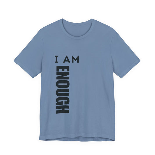 I Am Enough Tee — No Edits, No Apologies Back Print