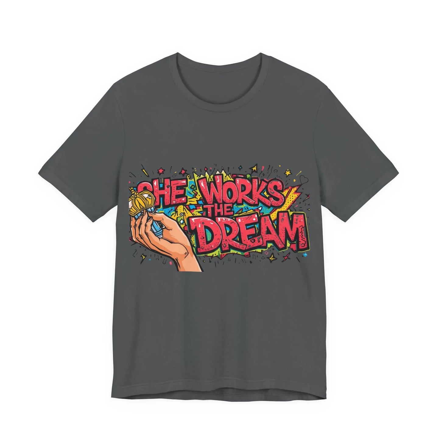 She Works the Dream Graphic Tee – Women's Empowerment Streetwear | Leela's Ink

