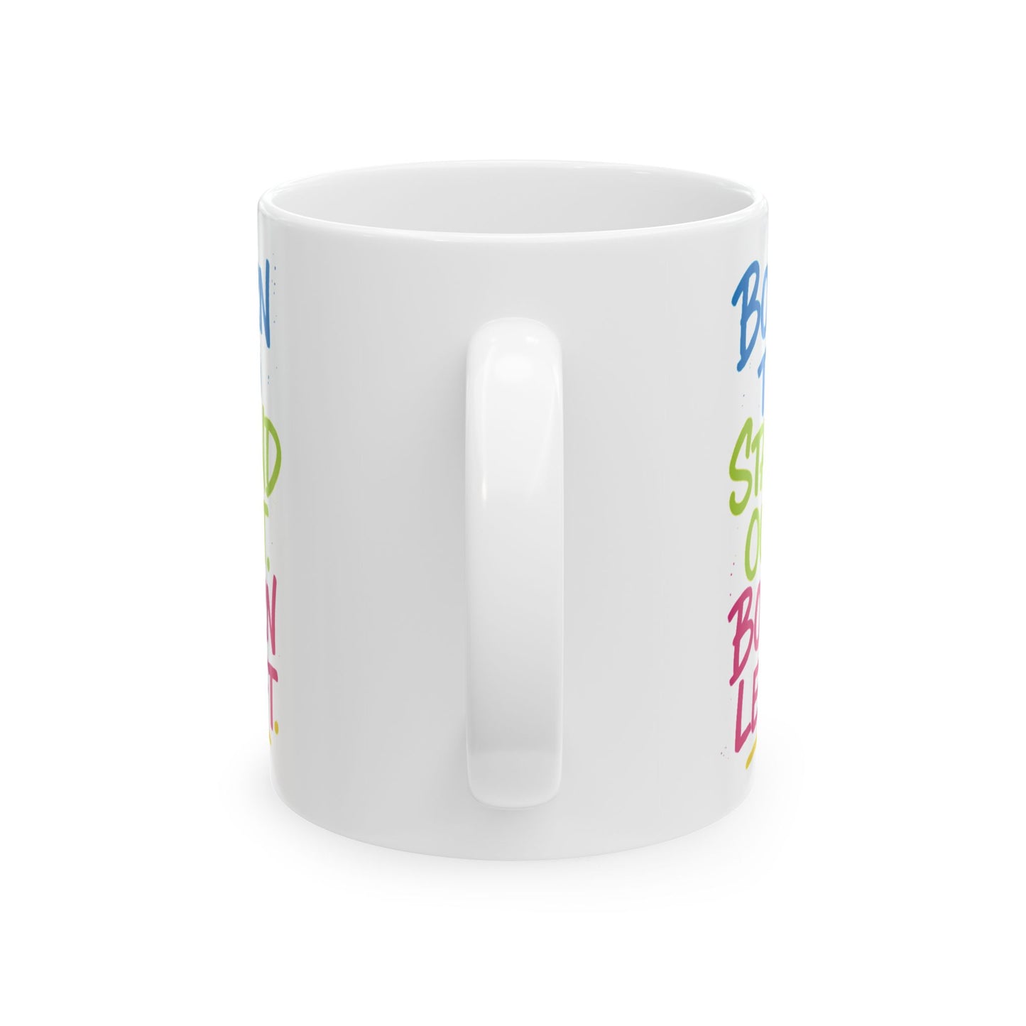 Born to Stand Out. Born Left. – Statement Mug (11OZ)