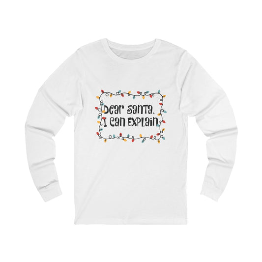 Long Sleeve Tee — “Dear Santa, I Can Explain” Holiday Light Graphic
