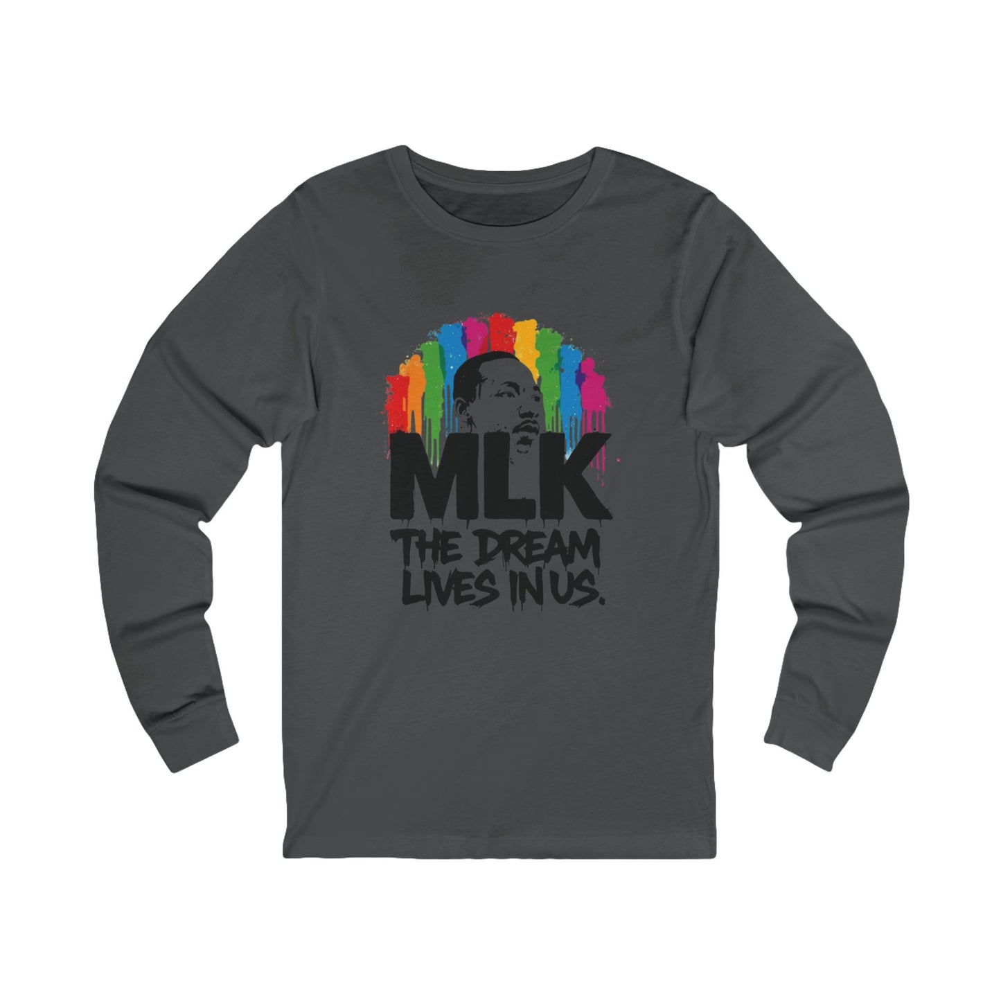 MLK 'The Dream Lives In Us' Long Sleeve Tee