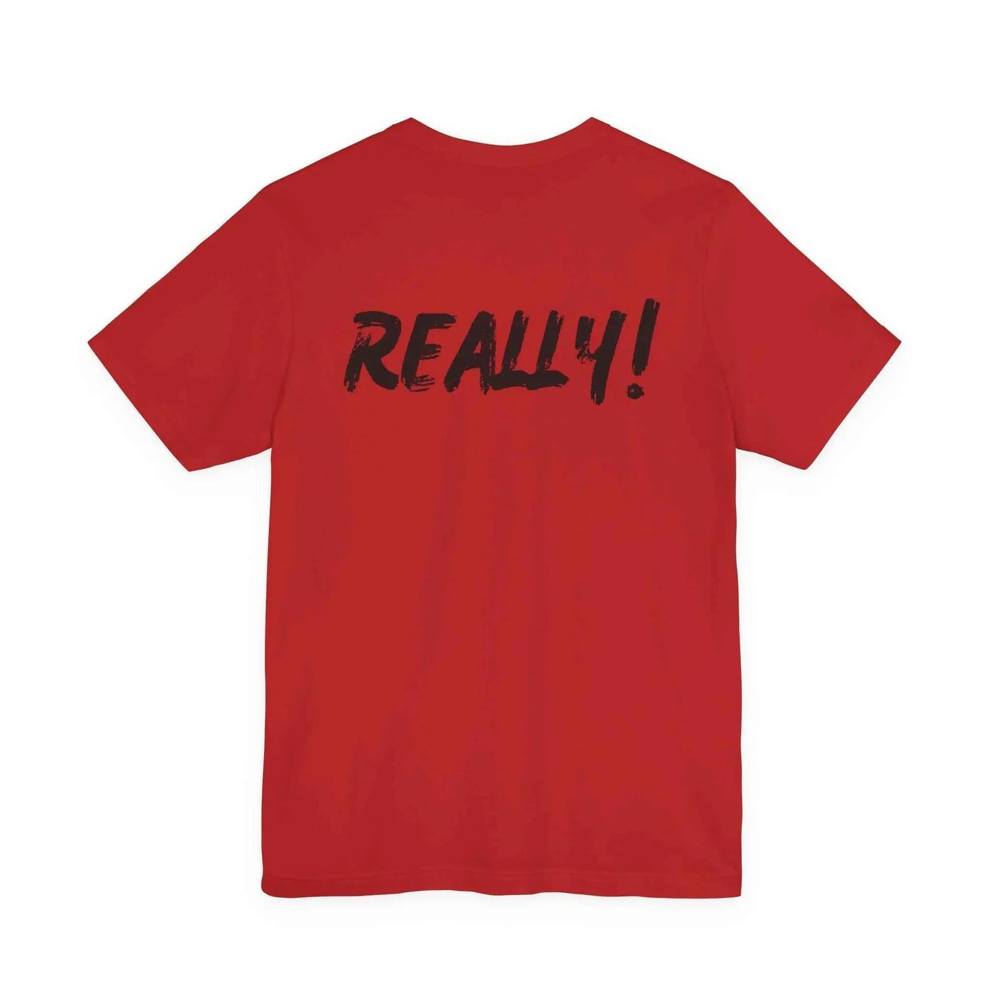 Bruh? ...Really Graphic Tee - Bold Statement Streetwear Shirt - Unisex - Leela's Ink