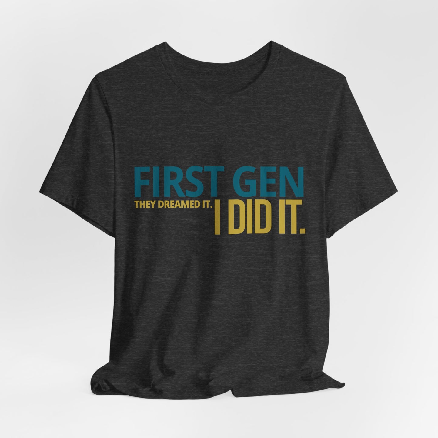 First Gen I Did It tee in dark gray showing relaxed drop length and fit — unisex streetwear graduation tee — Leela's Ink