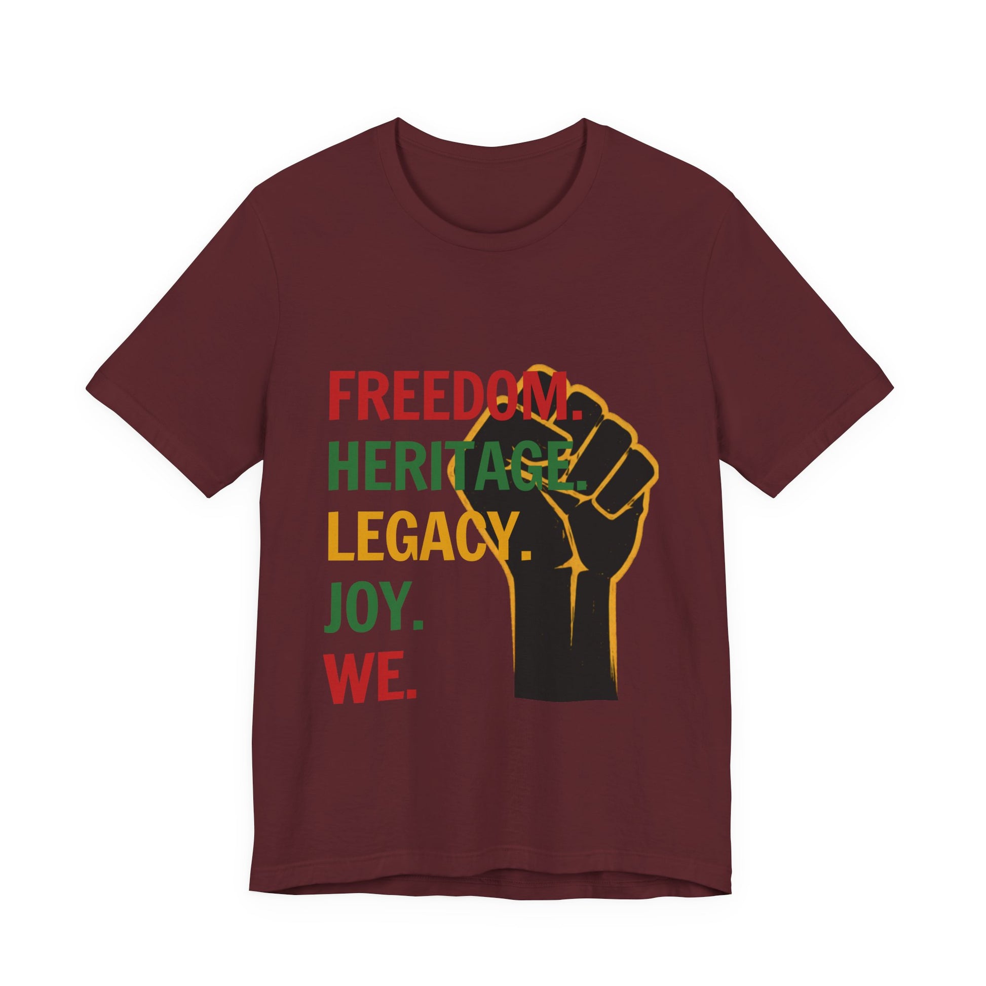 "Freedom Heritage Legacy Joy We Juneteenth Tee in Maroon – product mockup flat lay with raised fist graphic"

