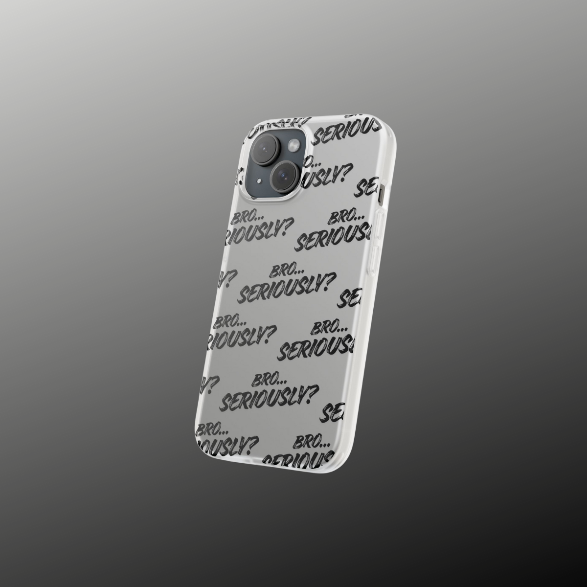 Bro… Seriously? Case — Sarcastic, Stylish, Unapologetic