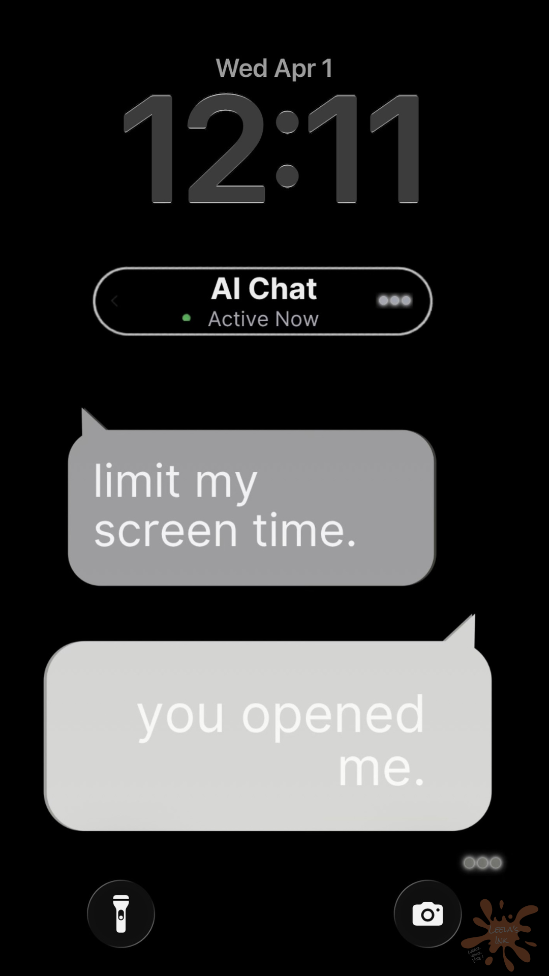 AI chat lock screen wallpaper — "limit my screen time. you opened me." by Leela's Ink