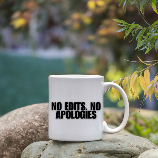No Edits, No Apologies — Empowerment Mug (11oz)