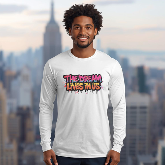 “The Dream Lives In Us” Graffiti Legacy Long Sleeve Tee
