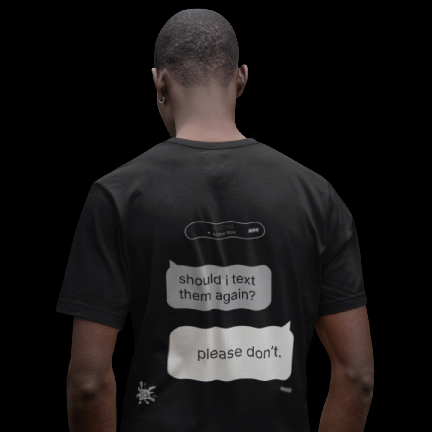 Back view of black graphic tee on dark background, 'should i text them again? please don't.' Chat Gone Wild print detail