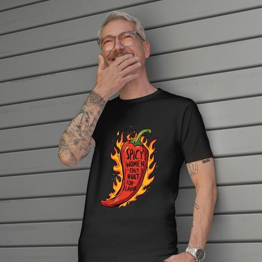 Spicy Women Only – Built for Flavor Tee