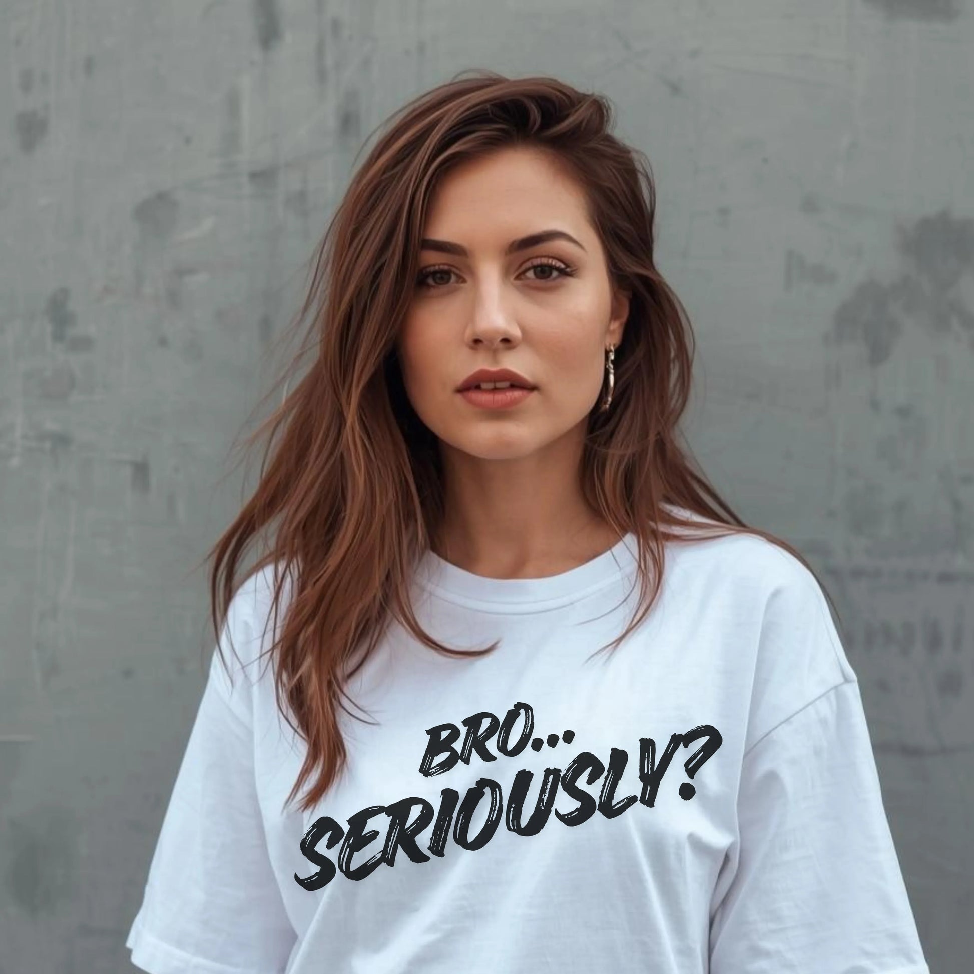 BRO Seriously Graphic Tee – Sarcastic Statement Streetwear | Leela's Ink

